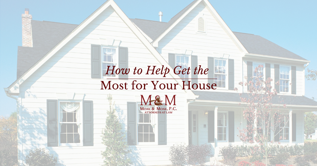 How to Help Get the Most for Your House