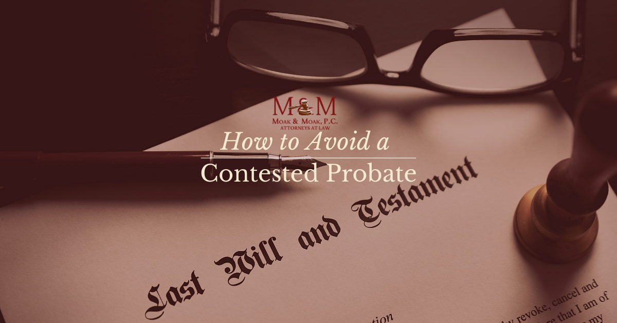 How to Avoid a Contested Probate