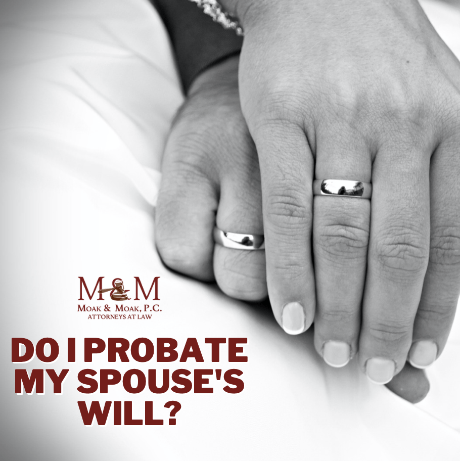 Do I Probate My Spouse’s Will?