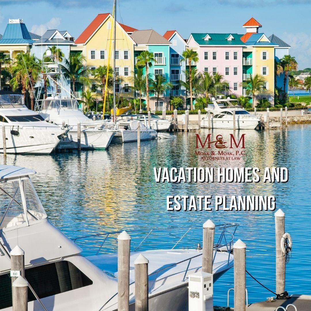 Vacation Homes and Estate Planning
